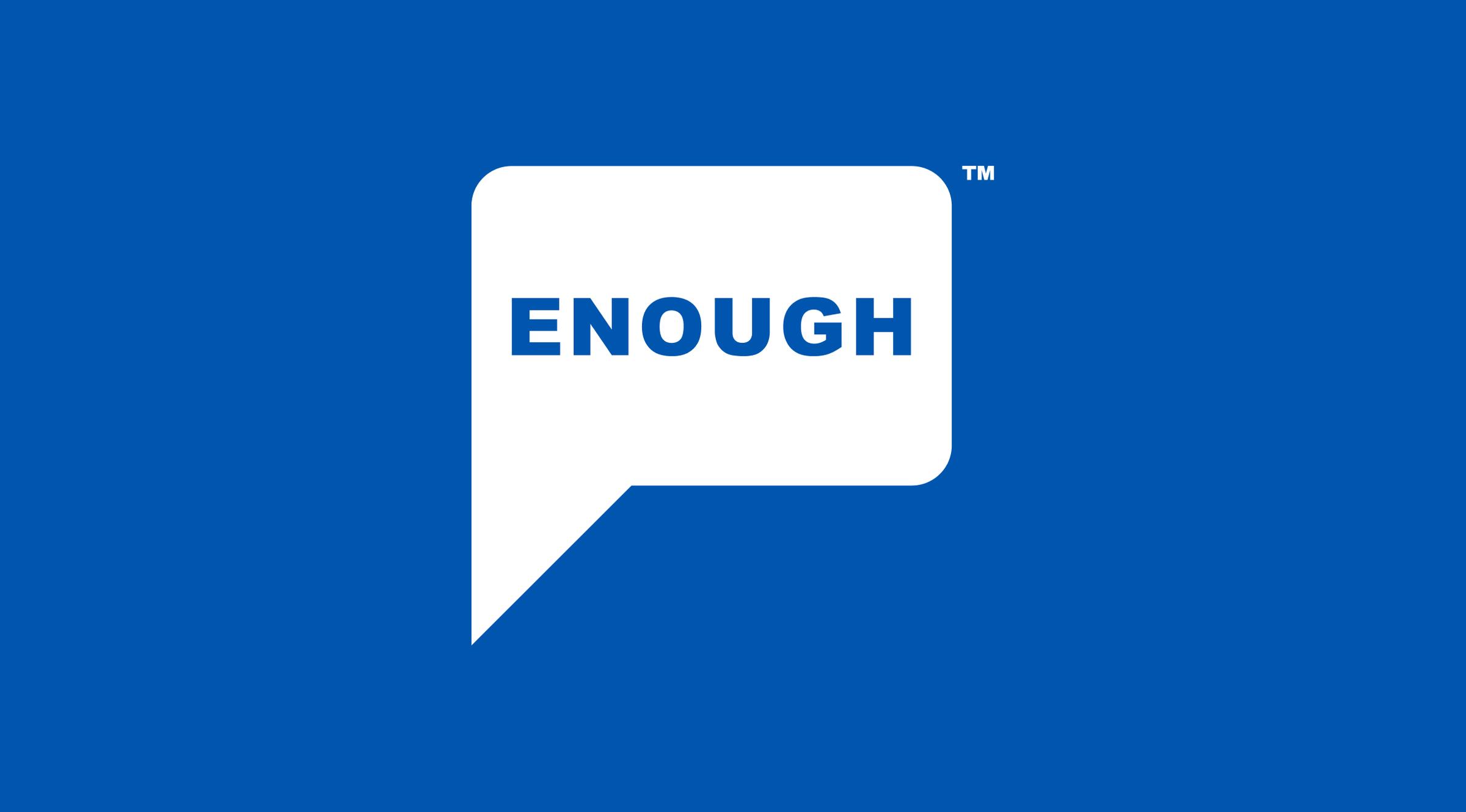 ENOUGH